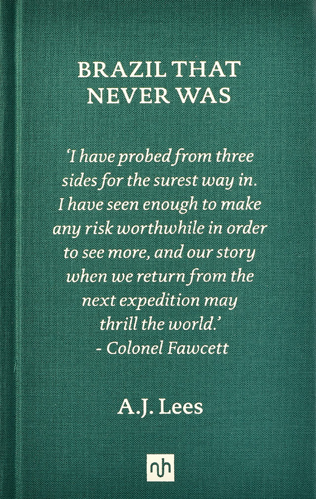 Brazil That Never Was – Signed Copy