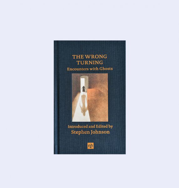 The Wrong Turning: Encounters with Ghosts